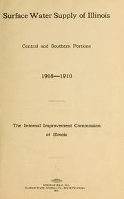 Cover of: Surface water supply of Illinois, central and southern portions, 1908-1910.