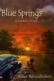 Cover of: Blue Springs by Peter Rennebohm