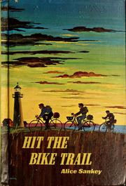 Cover of: Hit the bike trail. by Alice Sankey