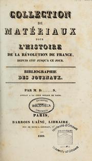 Cover of: Collection de matériaux pour l'histoire de la révolution de France, depuis 1787 jusqu'à ce jour by François Joseph Deschiens