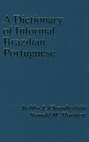 A dictionary of informal Brazilian Portuguese by Bobby J. Chamberlain
