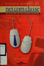 Cover of: Net.Com.Classe: um Guia para Ser Virtualmente Elegante