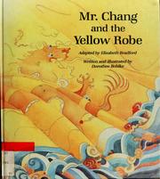 Cover of: Mr. Chang and the yellow robe by Elizabeth Bradford, Elizabeth Bradford