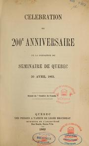 Cover of: Célébration du 200e anniversaire de la fondation du Séminaire de Québec, 30 avril, 1863 ...