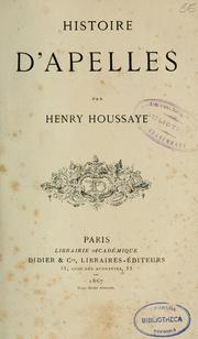 Cover of: Histoire d'Apelles by Henry Houssaye