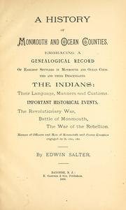 Cover of: A history of Monmouth and Ocean Counties: embracing a genealogical record of earliest settlers in Monmouth and Ocean Counties and their descendants; the Indians, their language, manners, and customs; important historical events: the Revolutionary War, Battle of Monmouth, the war of the rebellion
