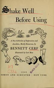 Cover of: Shake well before using: a new collection of impressions and anecdotes, mostly humorous
