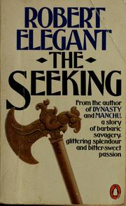 Cover of: The seeking by Robert S. Elegant