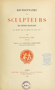 Cover of: Dictionnaire des sculpteurs de l'école française du moyen âge au règne de Louis XIV by Stanislas Lami