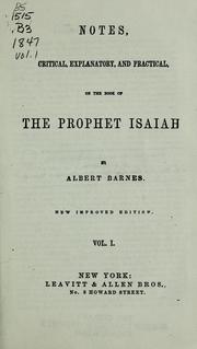 Cover of: Notes, critical, explanatory, and practical, on the book of the prophet Isaiah