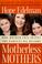 Cover of: Motherless mothers