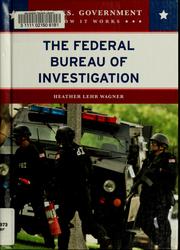 Cover of: The Federal Bureau of Investigation (The U.S. Government: How It Works)