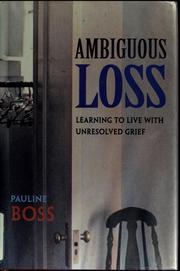 Cover of: Ambiguous loss: learning to live with unresolved grief