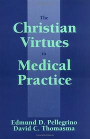 Cover of: The Christian virtues in medical practice by Edmund D. Pellegrino