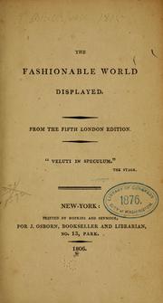 Cover of: The fashionable world displayed... | John Owen