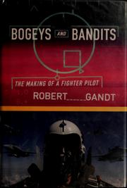 Cover of: Bogeys and bandits: the making of a fighter pilot