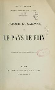 L'Adour, la Garonne et le pays de Foix by Paul Perret