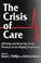 Cover of: The Crisis of Care