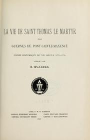 Cover of: La vie de Saint Thomas le martyr by Guernes de Pont-Sainte-Maxence, Guernes de Pont-Sainte-Maxence