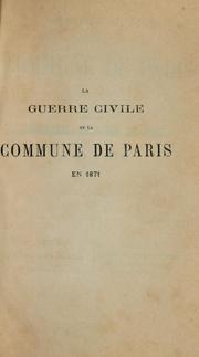 Cover of: La guerre civile et la commune de Paris en 1871: suite au Mémorial du siège de Paris