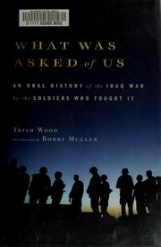 Cover of: What was asked of us: an oral history of the Iraq War by the soldiers who fought it