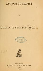 Cover of: Autobiography | John Stuart Mill