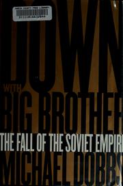 Cover of: Down with Big Brother by Michael Dobbs (historian)