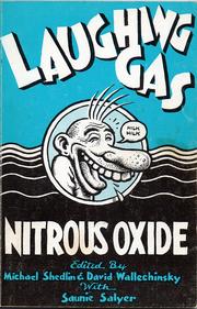 Cover of: Laughing gas (nitrous oxide): historical and recent essays on the practice of inhaling nitrous oxide.