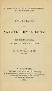 Cover of: Rudiments of animal physiology: for use in schools, and for private instruction