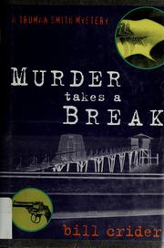 Cover of: Murder takes a break by Bill Crider