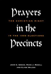Cover of: Prayers in the Precincts: The Christian Right in the 1998 Elections