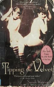 Cover of: Tipping the velvet by Sarah Waters
