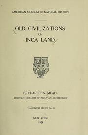 Old civilizations of Inca land by Charles W. Mead