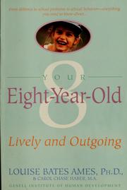 Cover of: Your Eight-Year-Old: Lively and Outgoing