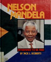 Cover of: Nelson Mandela: determined to be free