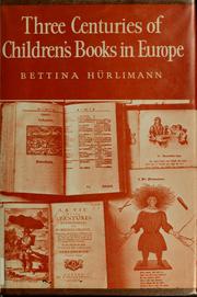 Cover of: Three centuries of children's books in Europe.