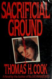 Cover of: Sacrificial ground by Thomas H. Cook