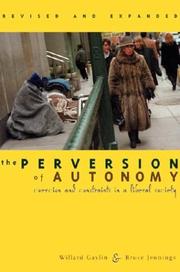Cover of: The Perversion of Autonomy: Coercion and Constraints in a Liberal Society