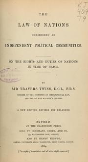 Cover of: The law of nations considered as independent political communities ... by Travers Twiss