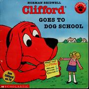 Cover of: Clifford Goes To Dog School by Norman Bridwell