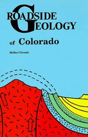 Cover of: Roadside geology of Colorado by Halka Chronic