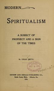 Cover of: Modern spiritualism.: A subject of prophecy and a sign of the times
