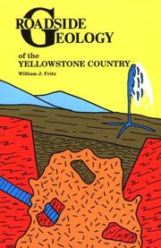 Cover of: Roadside geology of the Yellowstone country