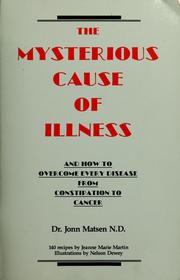 Cover of: The mysterious cause of illness by Jonn Matsen