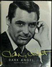 Cover of: Cary Grant, dark angel by Geoffrey Wansell