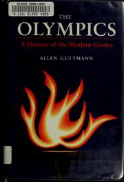 Cover of: The Olympics, a history of the modern games by Allen Guttmann, Allen Guttmann