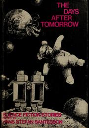 Cover of: The days after tomorrow by Hans Stefan Santesson