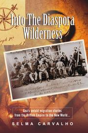 Cover of: Into the Diaspora Wilderness: Goa's untold migration stories, from the British Empire to the New World