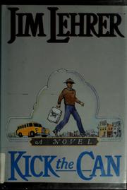 Cover of: Kick the can by James Lehrer