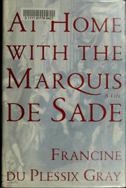 Cover of: At home with the Marquis de Sade by Francine du Plessix Gray